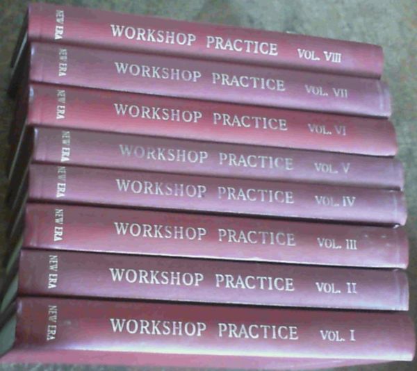 Image for Workshop Practice; A Practical Work For The Draughtsman, The Mechanic, The Pattern-Maker, & The Foundryman Vols. 1-8 Only