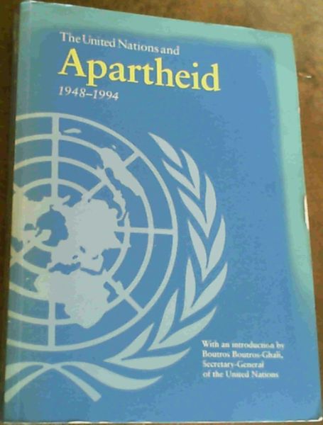 Image for The United Nations and Apartheid 1948-1994