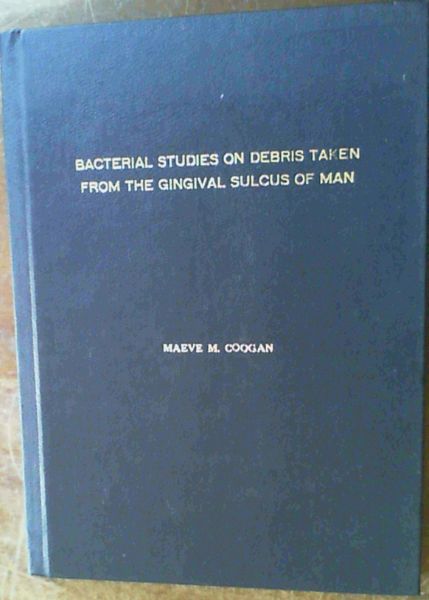 Image for Bacterial Studies On Debris Taken From the Gingival Sulcus of Man