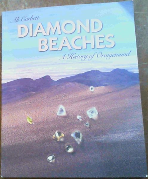 Image for Diamond Beaches : A History of Oranjemund