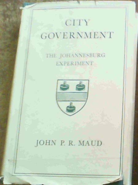 Image for City Government; The Johannesburg Experiment