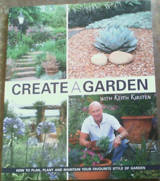 Image for Create A Garden with Keith Kirsten