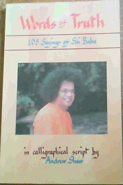 Image for Words of Truth: 108 Sayings of Sai Baba in Calligraphical Script