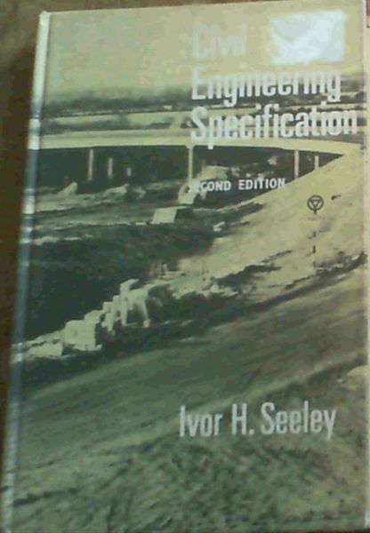 Seeley, Ivor H. .. Civil Engineering Specification