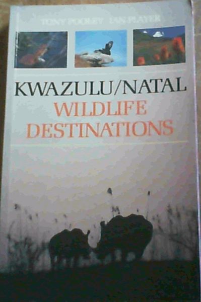 Kwazulu/Natal Wildlife Destinations: A Guide to the Game Reserves, Resorts, Pr..