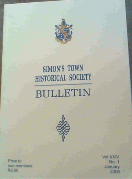 Image for Simon's Town Historical Society Bulletin - Volume XXIV No. 1 January 2006