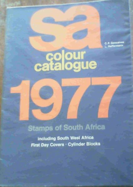 Image for SA Colour Catalogue 1977 Stamps of South Africa including South West Africa, First Day Covers, Cylinder Blocks