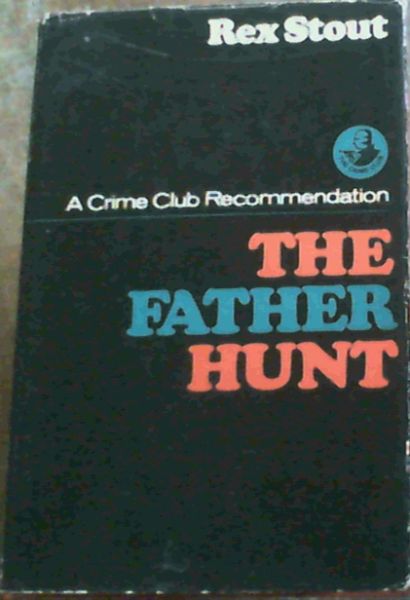 Stout, Rex .. The Father Hunt