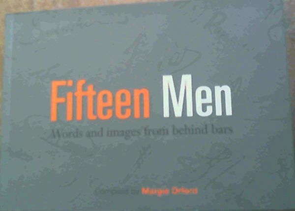Orford, Margie .. Fifteen Men: Images and Words from Behind Bars