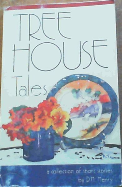 Henry, D. H. .. Tree House Tales