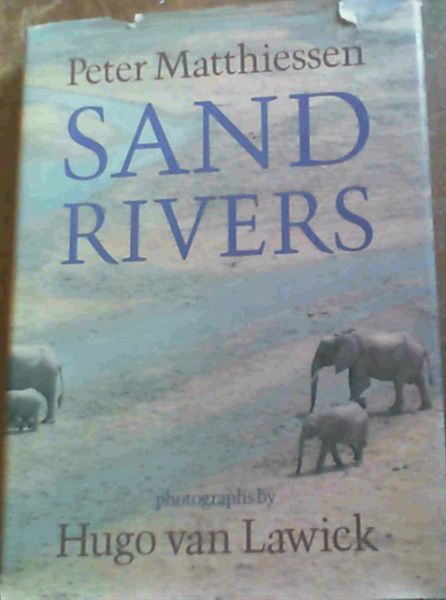 Matthiessen, Peter .. Sand Rivers