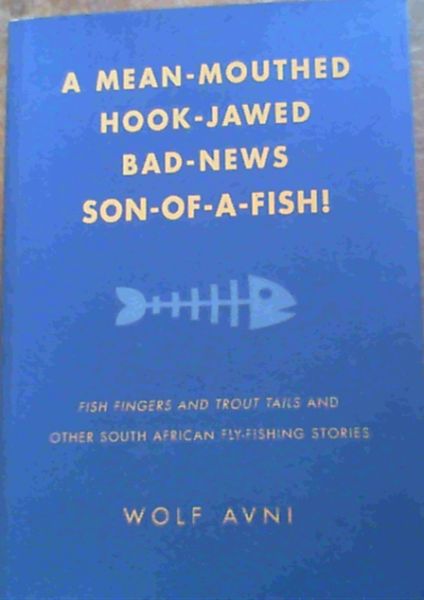 Image for Mean-mouthed, Hook-jawed, Bad News Son-of-a-fish