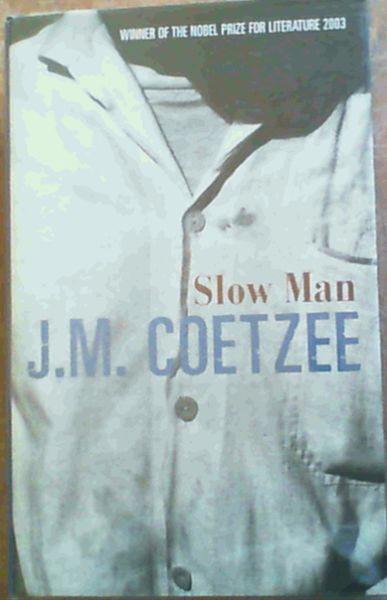 Coetzee, J.M. .. Slow Man