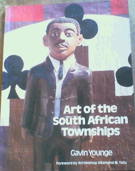 Younge, Gavin .. Art of South African Townships