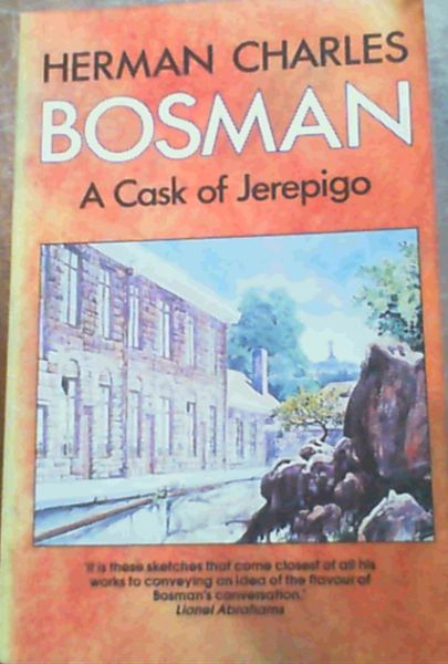Bosman, Herman Charles .. The Cask of Jerepigo