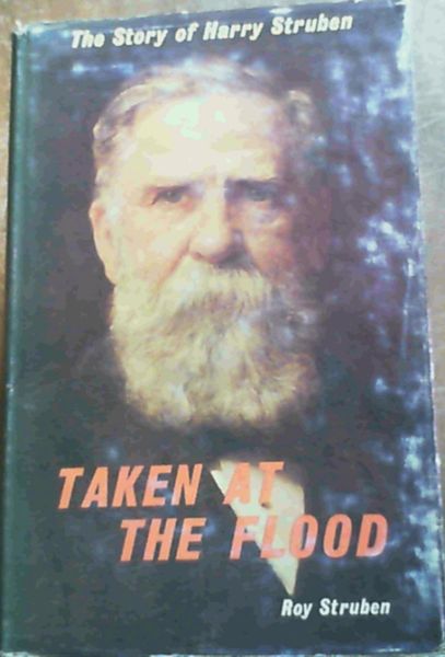 Image for Taken At The Flood : The Story of Harry Struben