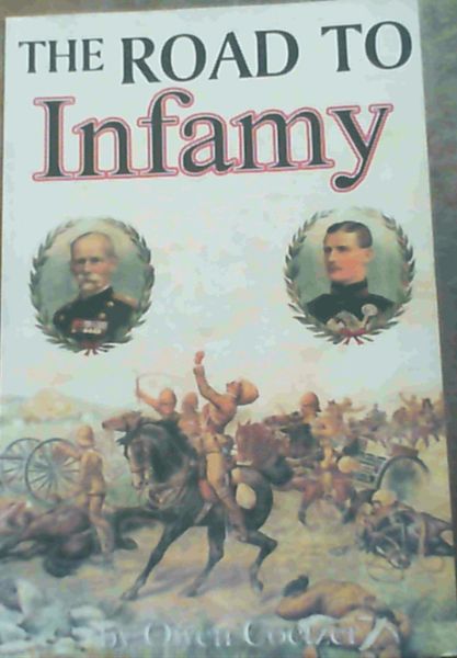 Coetzer, Owen .. The Anglo-Boer War: The Road to Infamy 1899-1900