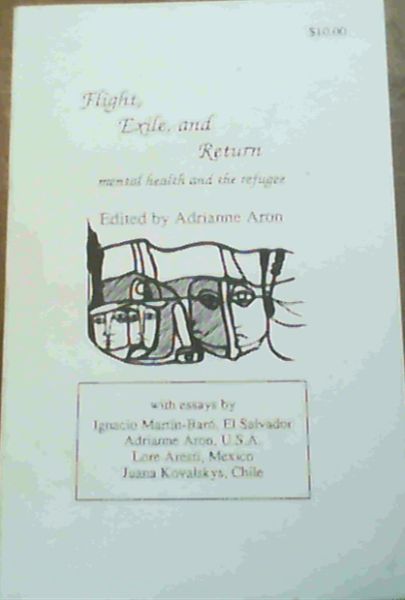 Image for Flight, Exile, and Return - mental health and the refugee