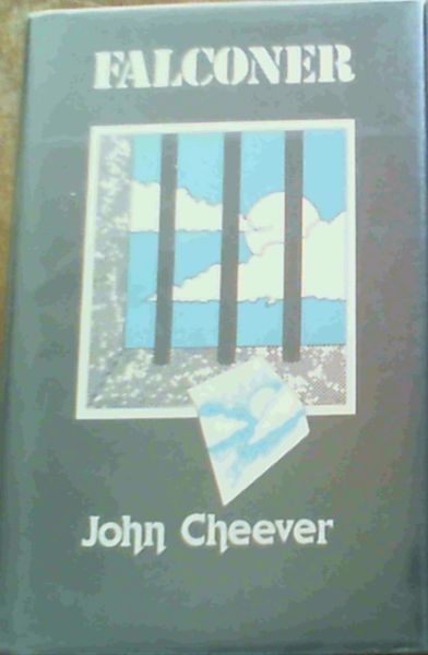 Cheever, John .. Falconer