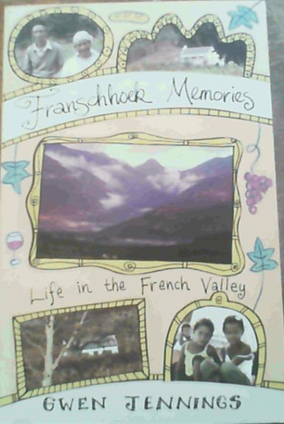 Image for Franschhoek Memories : Life in the French Valley