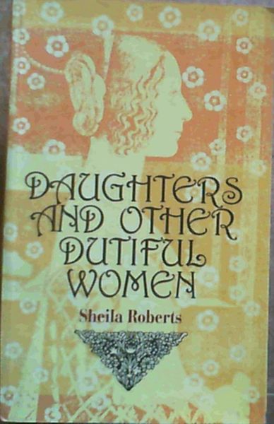 Image for Daughters and other Dutiful Women