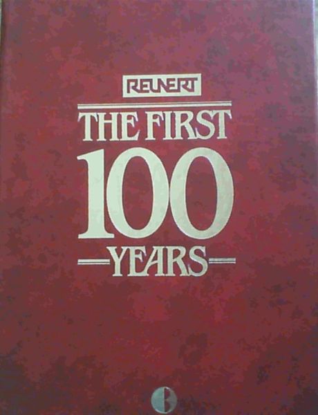 Reunert, Michael .. The First 100 Years