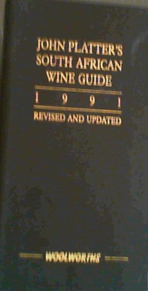 John Platter South African Wine Guide 1991, Revised and Updated