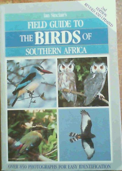 Sinclair, Ian .. Field Guide to Birds of Southern Africa