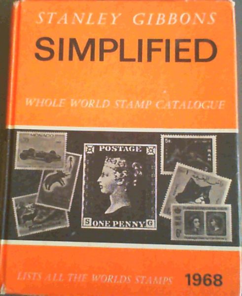 Gibbons, Stanley .. Stanley Gibbons Simplified Whole World Stamp Catalogue 1968