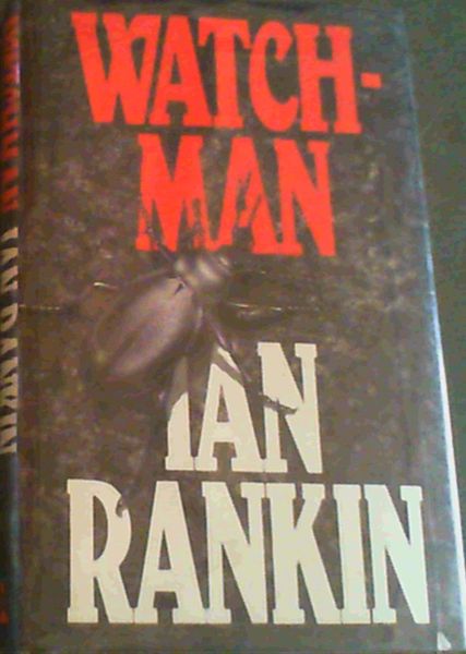 Rankin, Ian .. Watchman