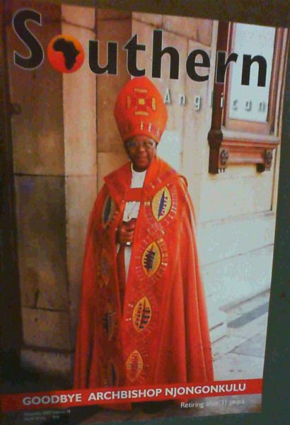 Image for Southern Anglican; Goodbye Archbishop Njongonkulu December 2007 Vol. 15