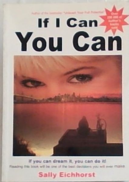 Eichhorst, Sally .. If I Can, You Can