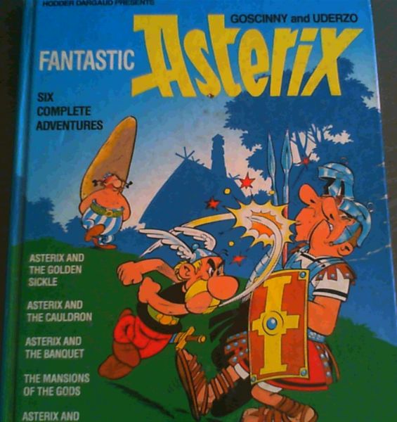 Goscinny; Uderzo .. Fantastic Asterix : 6 Complete Adventures