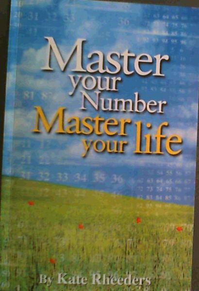 Rheeders, Kate .. Master your Number Master your Life