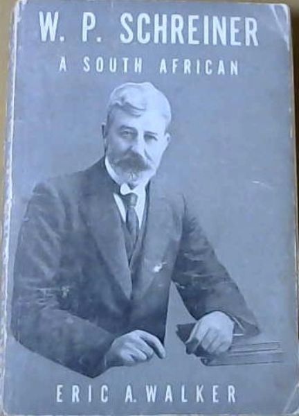 Walker, Erica A. .. W.P. Schreiner : A South African - Picture 1 of 3