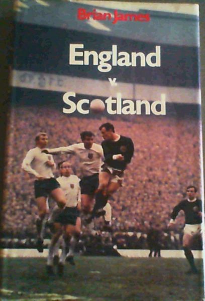 James, Brian .. England versus Scotland