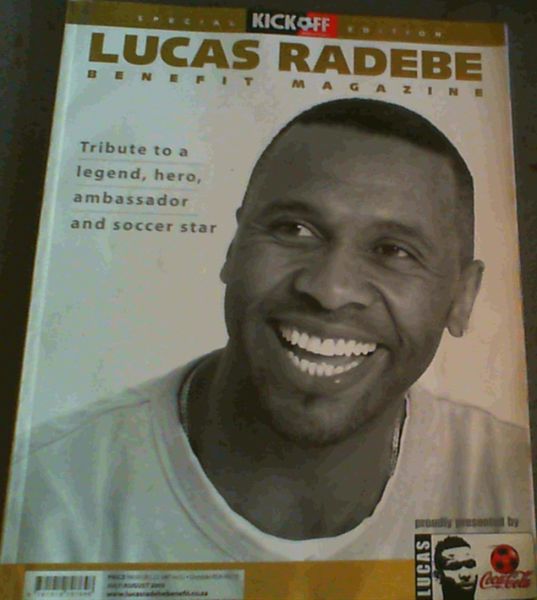 Radebe, Lucas .. Tribute to a Legend, Hero, Ambassador and Soccer Star
