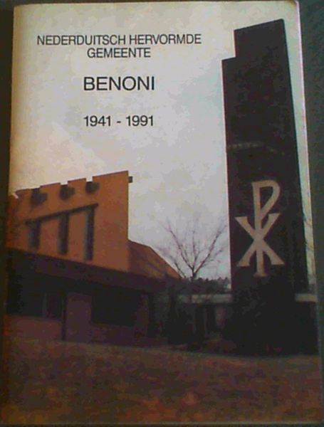 Nederduitsch Hervormde Gemeente Benoni 1941 - 1991 Image for Nederduitsch Hervormde Gemeente Benoni 1941 - 1991