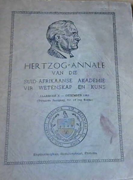 Image for Hertzog-Annale van die Suid-Afrikaanse Akademie vir Wetenskap en Kuns. Jaarboek X - Desember 1963. (twaalfde Jaargang, Nr. 16 van Reeks)