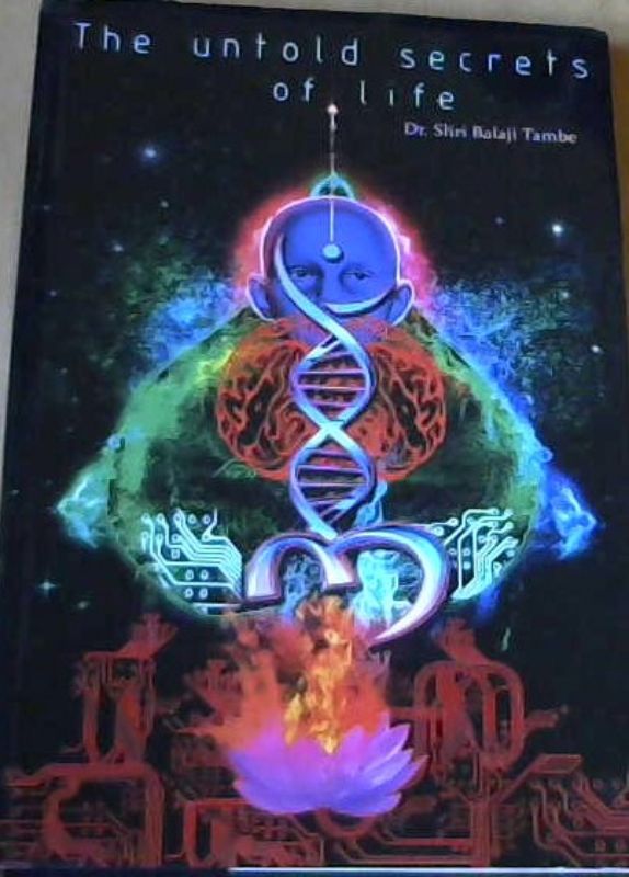 Tambe ,Shri Balaji ; Dr. Shri Balaji Tambe [Illus .. The untold secrets of life - Picture 2 of 3