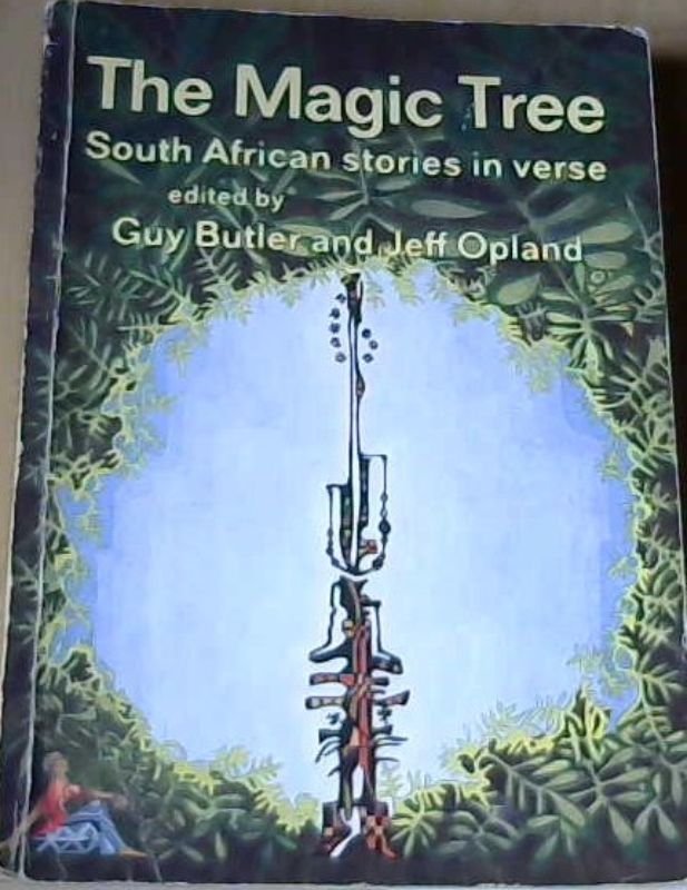 Butler, Guy and Opland, Jeff .. The Magic Tree: South African stories in verse