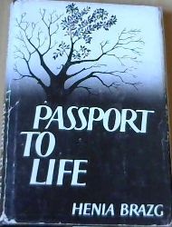 Brazg, Henia .. Passport to Life : Memories and Dreams - Bild 2 von 3