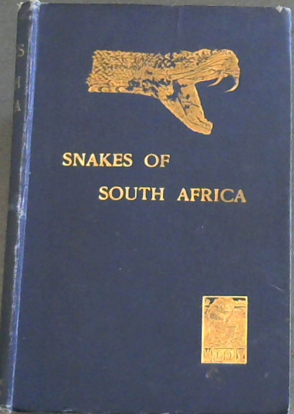 Image for The Snakes of South Africa: Their Venom and the Treatment of Snake Bite