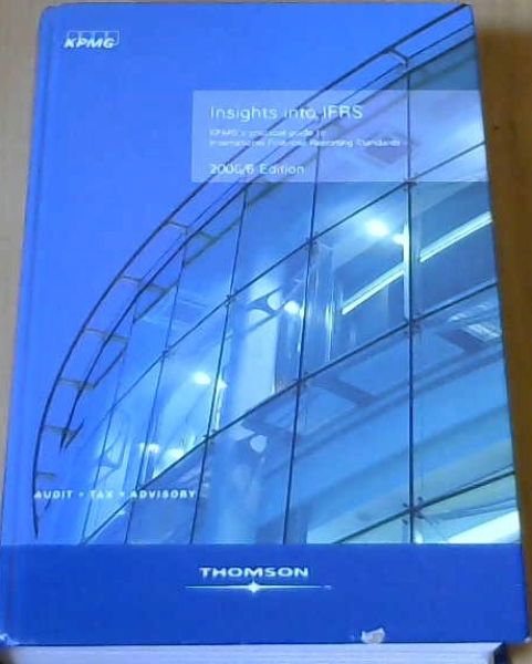 Insights into IFRS KPMG's Practical Guide to International Financial Reporting..