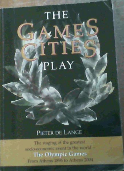 De Lange, Pieter .. The Games Cities Play