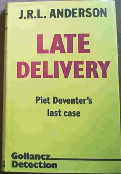 Anderson, J. R. L. .. Late Delivery
