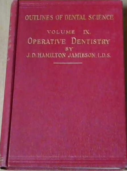 Image for Outlines Of Dental Science Vol IX Operative Dentistry