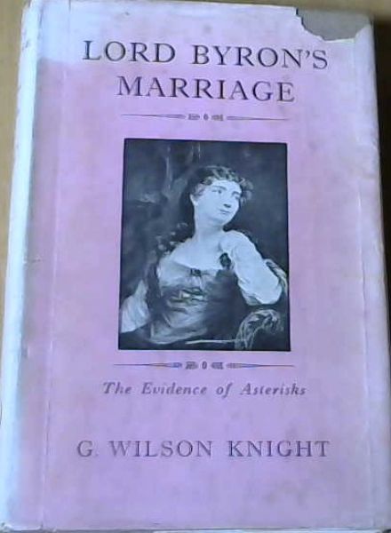 Image for Lord Byron's Marriage : the Evidence of Asterisks