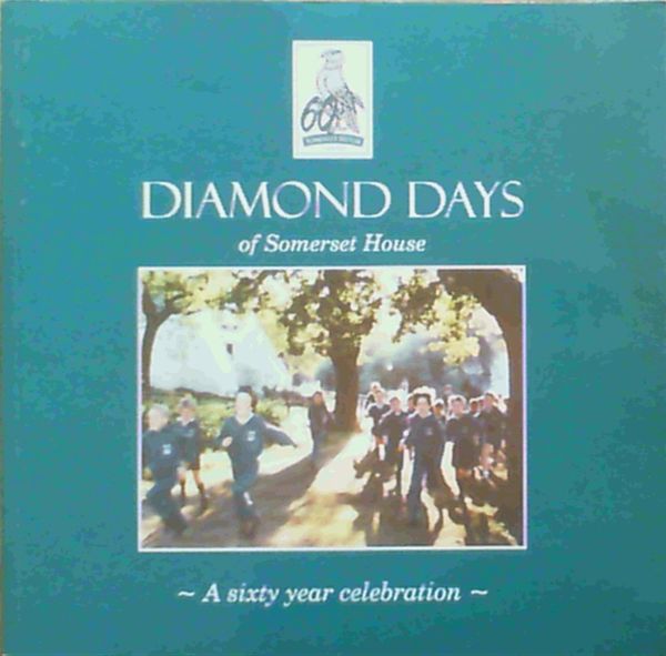 Image for Diamond Days of Somerset House; A sixty year celebration 1948-2008