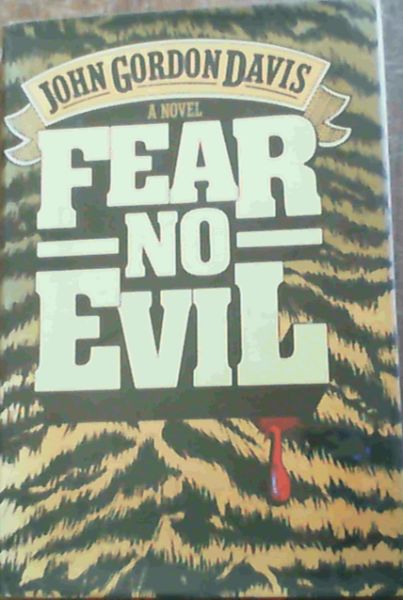 Davis, John Gordon .. Fear No Evil